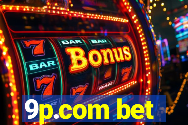 9p.com bet